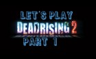 deadrising2LP part 1