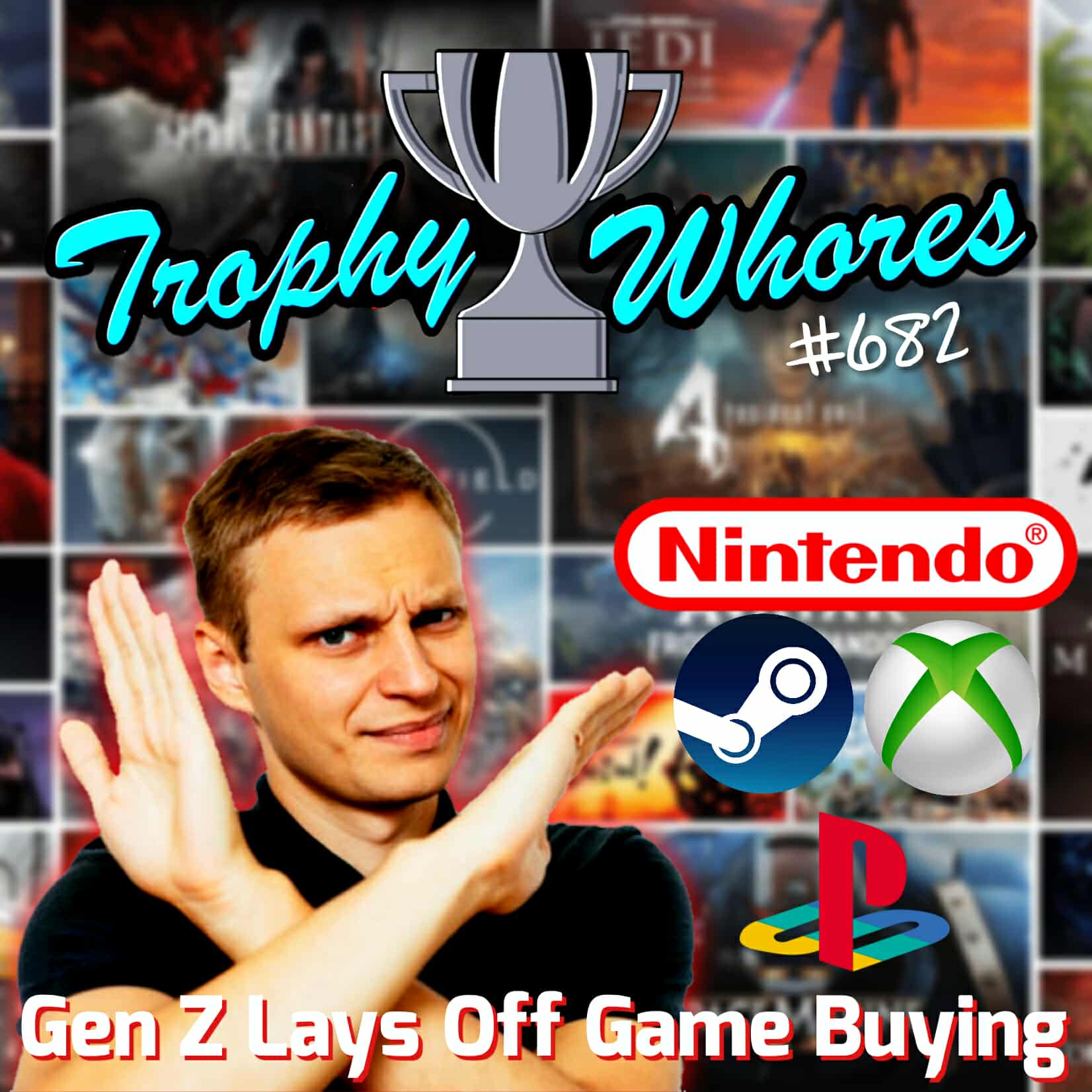 Trophy Whores 682 – Gen Z Lays off Game Buying Trophy Whores 682 – Gen Z Lays off Game Buying