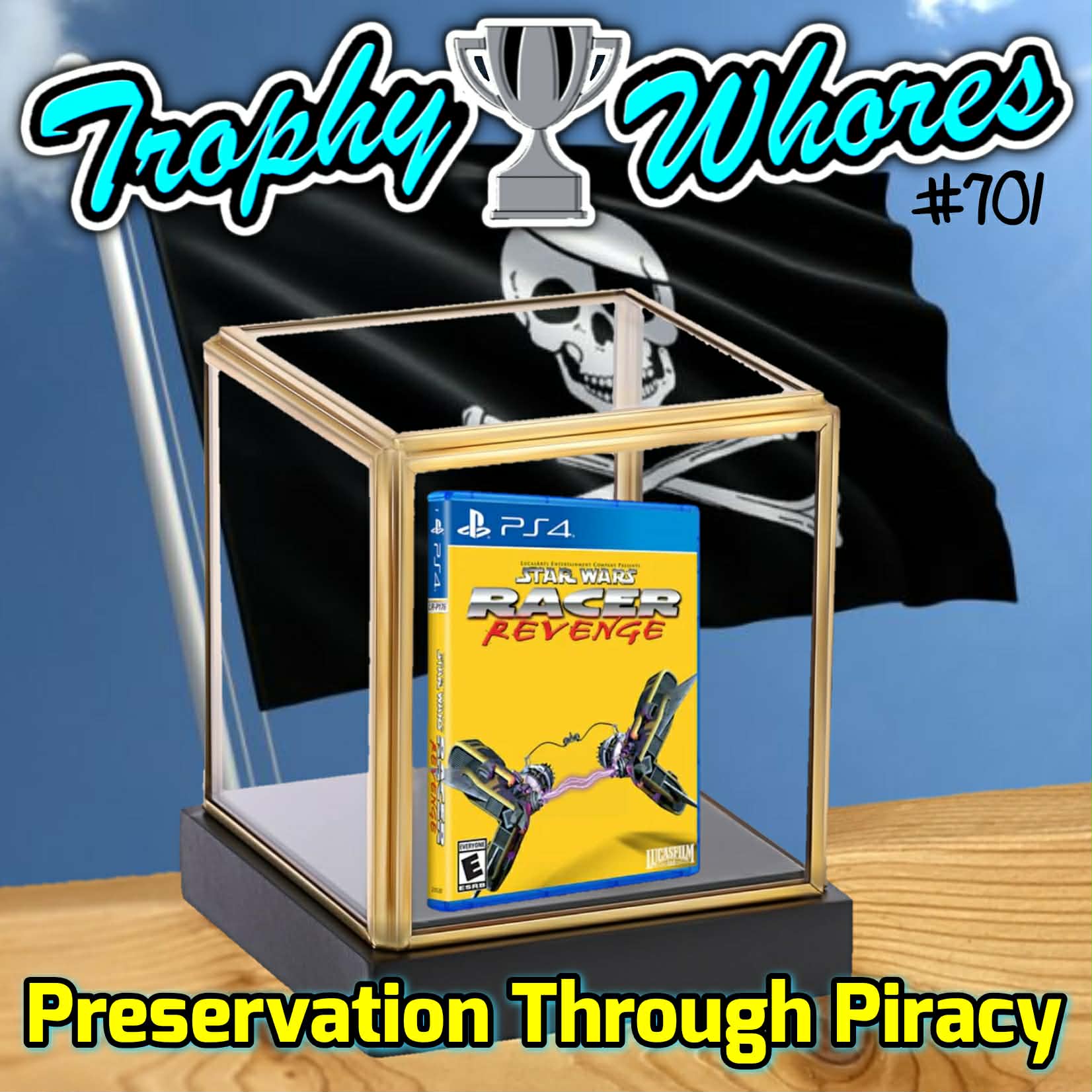 Trophy Whores 701 – Preservation Through Piracy