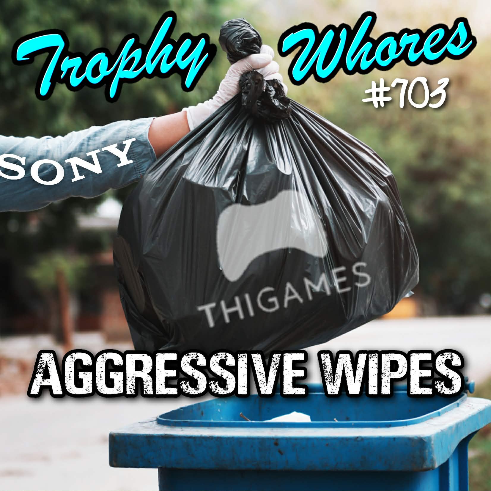 Trophy Whores 703 – Aggressive Wipes