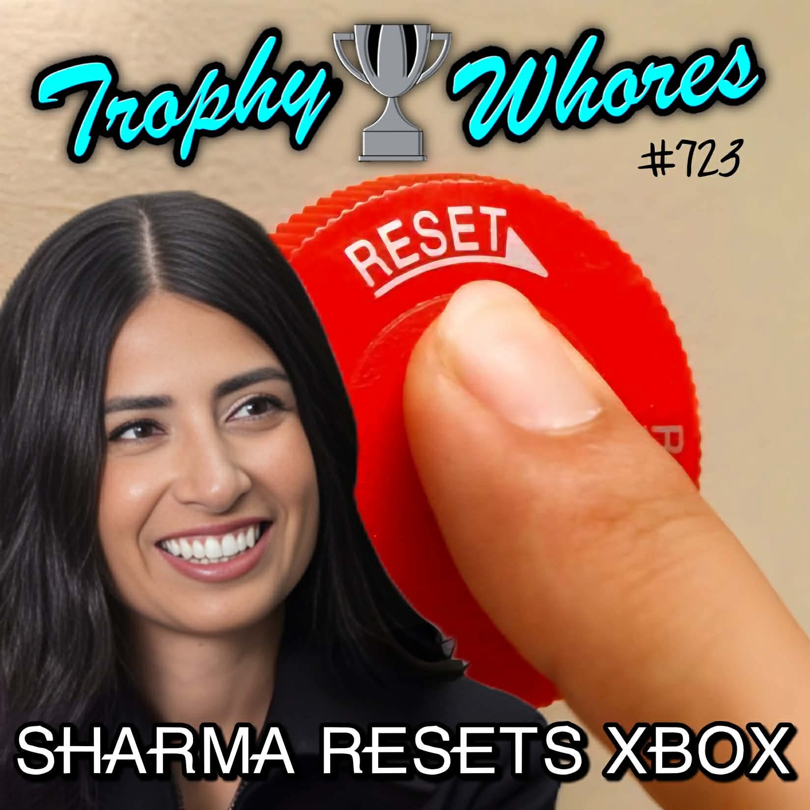 Trophy Whores 723 – Sharma Resets XBOX episode artwork