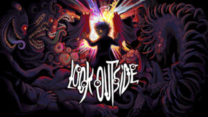 Look Outside key art — Sam pulls back a curtain of blinding light surrounded by grotesque cosmic horrors, with the Look Outside logo