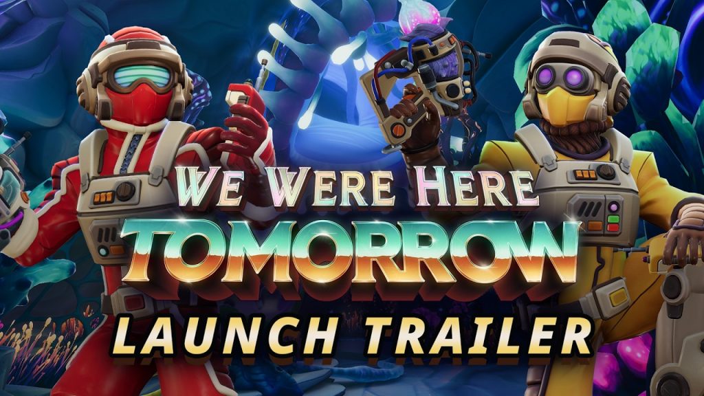 We Were Here Tomorrow launch key art showing the two explorers in red and yellow suits with the game logo